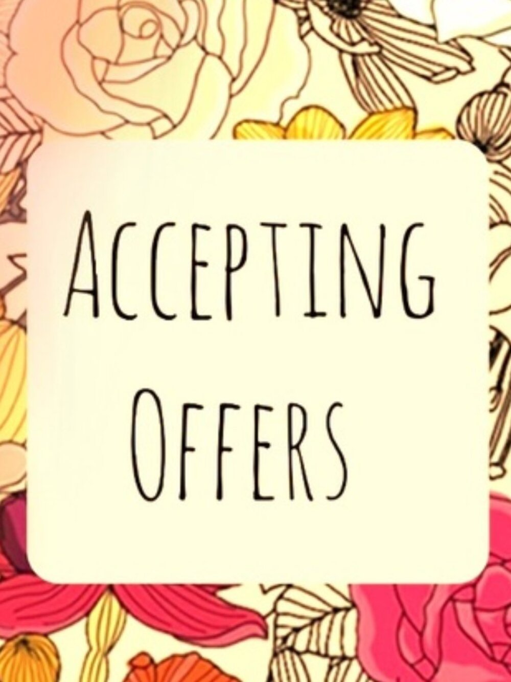 OFFERS WELCOME!